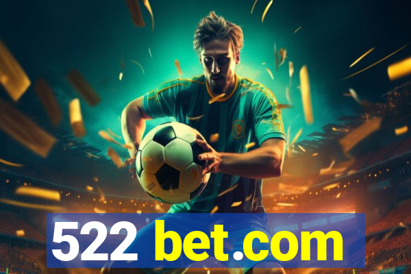 522 bet.com